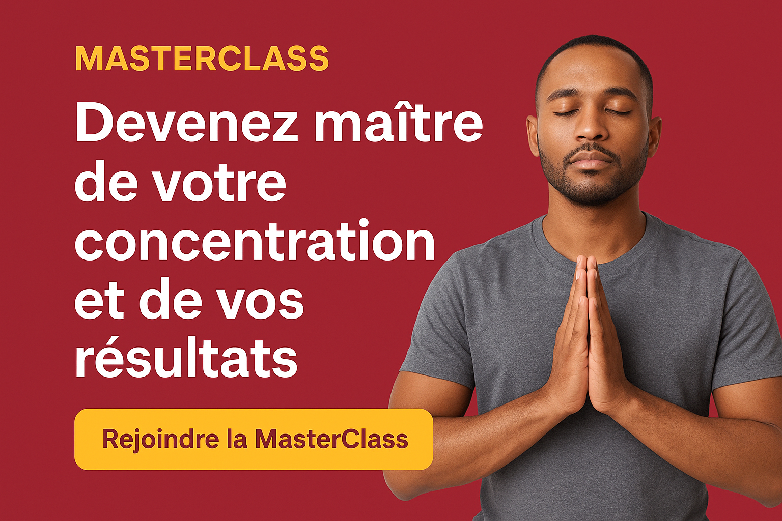 Inscrivez vous à la MasterClass du Focus
